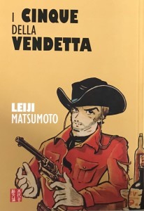 I 5 della vendetta | Leiji Matsumoto